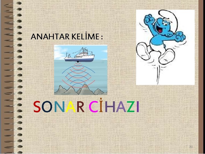 ANAHTAR KELİME : SONAR CİHAZI 20 