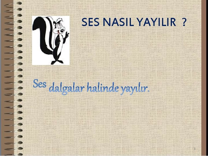 SES NASIL YAYILIR ? Ses 3 