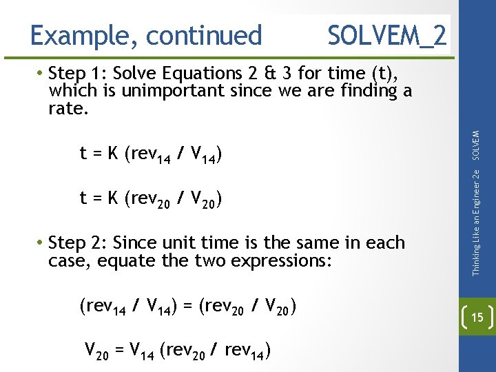 Example, continued SOLVEM_2 t = K (rev 20 / V 20) • Step 2: