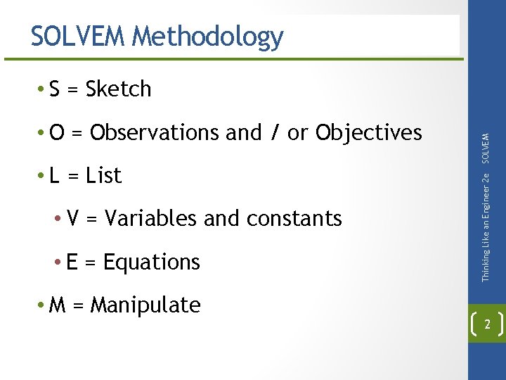 SOLVEM Methodology • L = List • V = Variables and constants • E