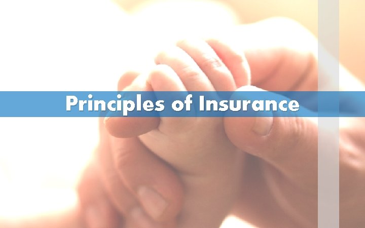 Principles of Insurance *For Internal Circulation only. * Insurance is a subject matter of