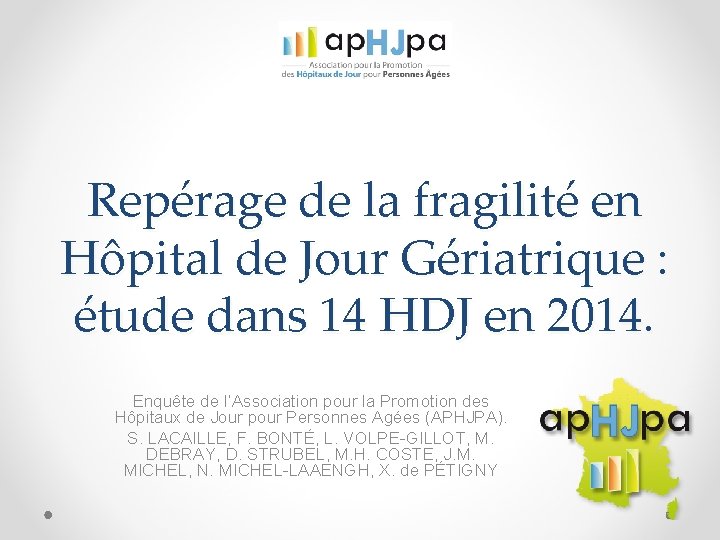 Repérage de la fragilité en Hôpital de Jour Gériatrique : étude dans 14 HDJ