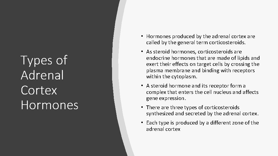 • Hormones produced by the adrenal cortex are called by the general term • Hormones produced by the adrenal cortex are called by the general term