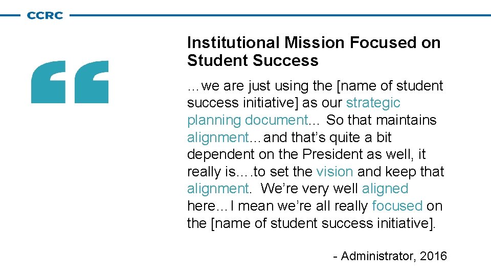 Institutional Mission Focused on Student Success …we are just using the [name of student Institutional Mission Focused on Student Success …we are just using the [name of student