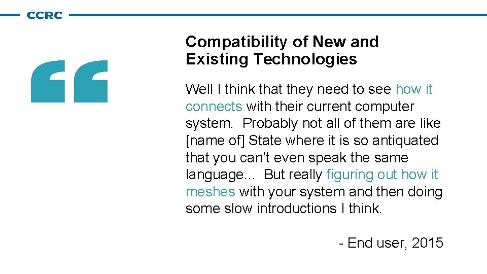 Compatibility of New and Existing Technologies Well I think that they need to see Compatibility of New and Existing Technologies Well I think that they need to see