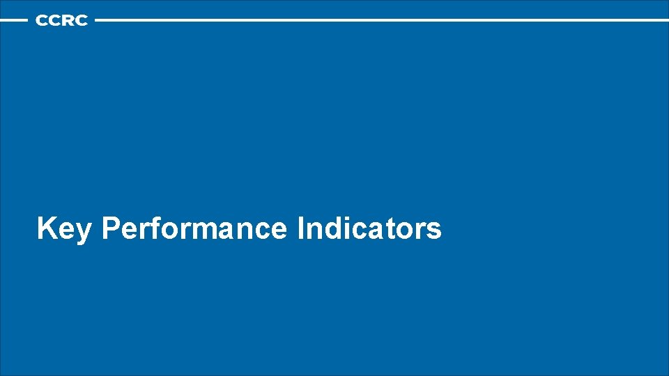 Key Performance Indicators Key Performance Indicators