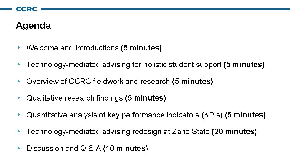 Agenda • Welcome and introductions (5 minutes) • Technology-mediated advising for holistic student support Agenda • Welcome and introductions (5 minutes) • Technology-mediated advising for holistic student support