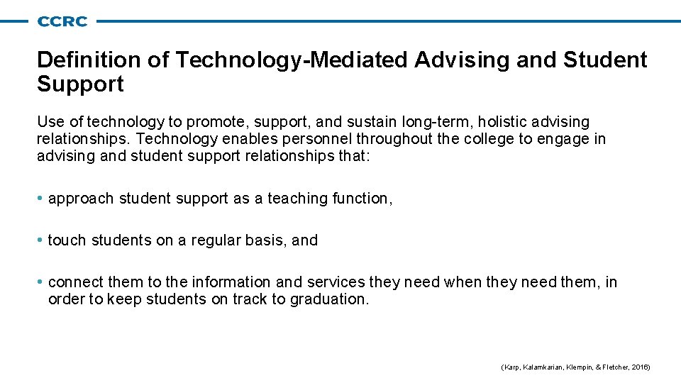 Definition of Technology-Mediated Advising and Student Support Use of technology to promote, support, and Definition of Technology-Mediated Advising and Student Support Use of technology to promote, support, and