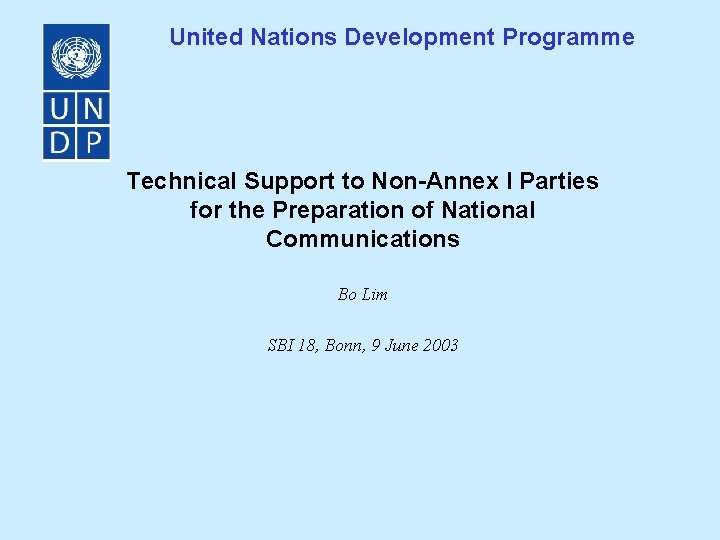 United Nations Development Programme Technical Support to Non-Annex I Parties for the Preparation of