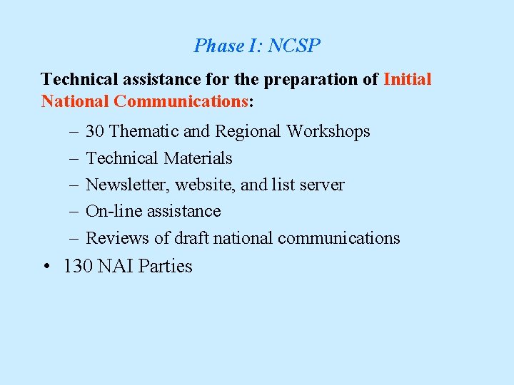 Phase I: NCSP Technical assistance for the preparation of Initial National Communications: – –