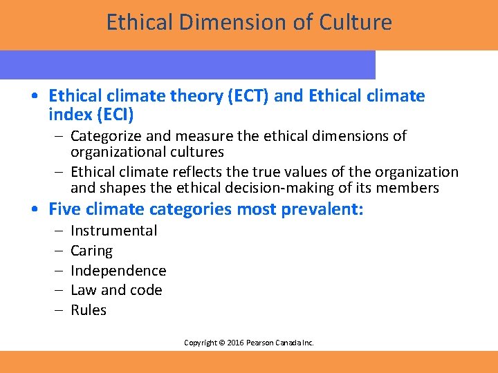 Ethical Dimension of Culture • Ethical climate theory (ECT) and Ethical climate index (ECI)