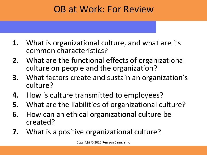 OB at Work: For Review 1. What is organizational culture, and what are its
