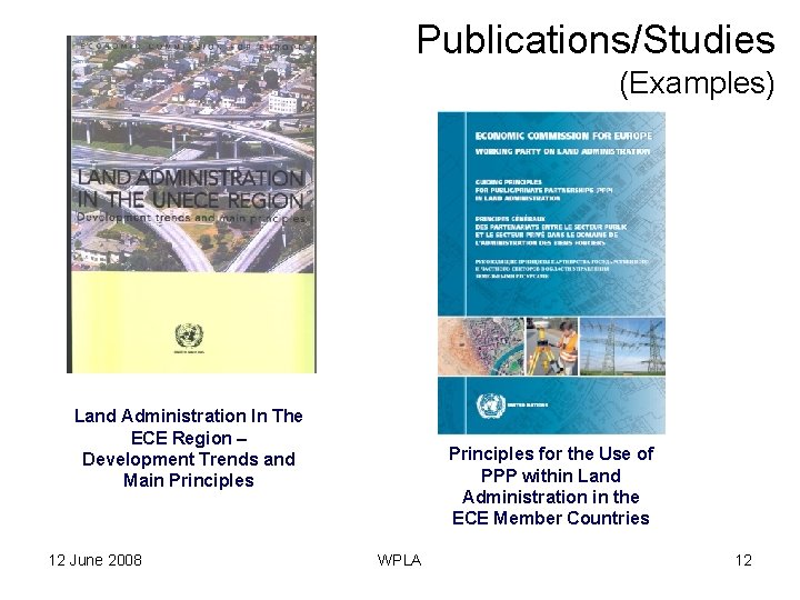 Publications/Studies (Examples) Land Administration In The ECE Region – Development Trends and Main Principles