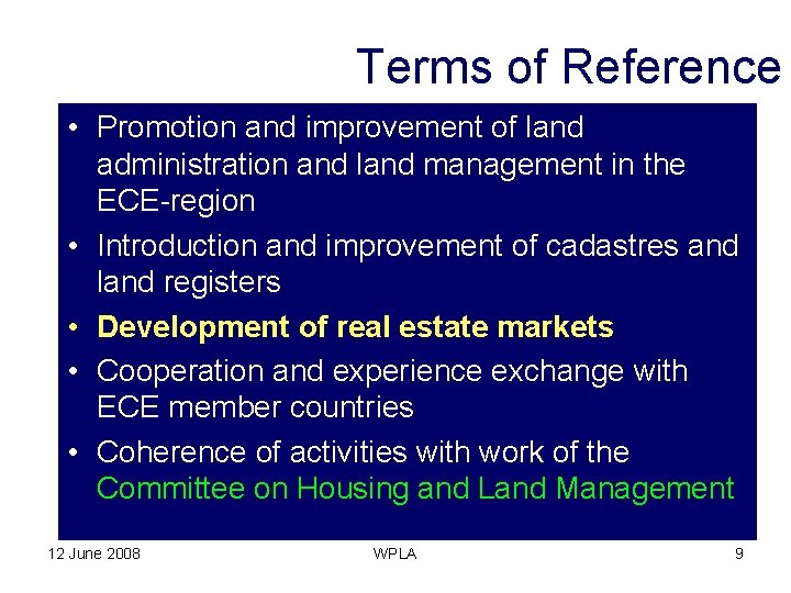 Terms of Reference • Promotion and improvement of land administration and land management in