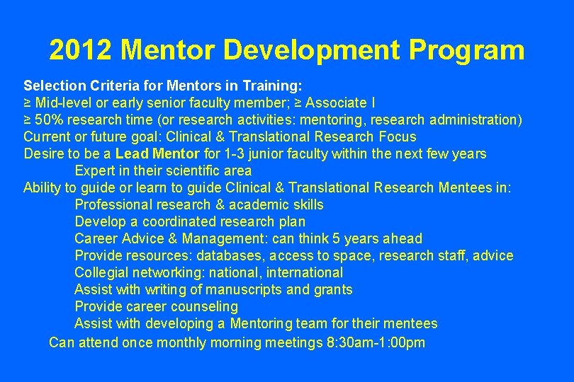 2012 Mentor Development Program Selection Criteria for Mentors in Training: ≥ Mid-level or early