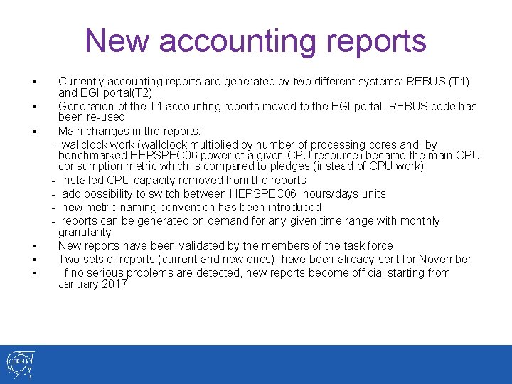 New accounting reports § § § Currently accounting reports are generated by two different