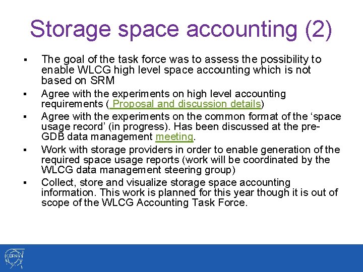 Storage space accounting (2) § § § The goal of the task force was