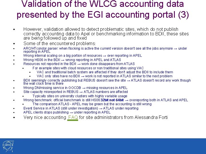 Validation of the WLCG accounting data presented by the EGI accounting portal (3) §