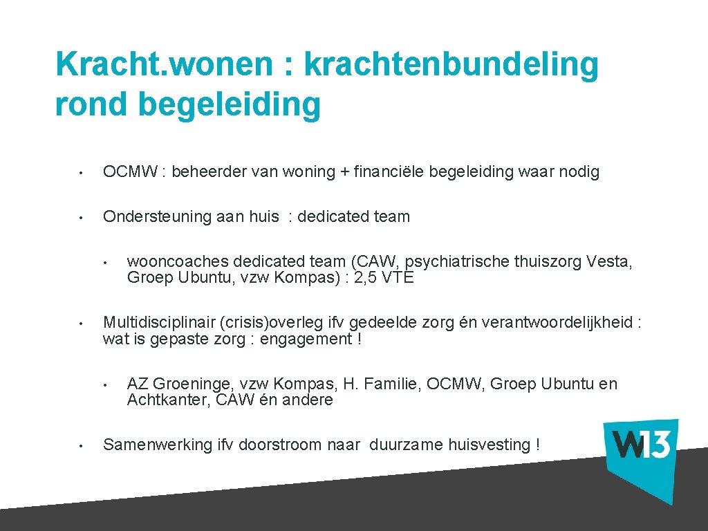 Kracht. wonen : krachtenbundeling rond begeleiding • OCMW : beheerder van woning + financiële