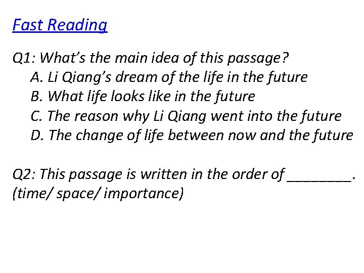 Fast Reading Q 1: What’s the main idea of this passage? A. Li Qiang’s