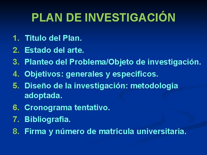 PLAN DE INVESTIGACIÓN 1. 2. 3. 4. 5. 6. 7. 8. Título del Plan. PLAN DE INVESTIGACIÓN 1. 2. 3. 4. 5. 6. 7. 8. Título del Plan.