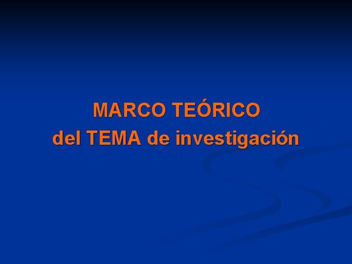 MARCO TEÓRICO del TEMA de investigación 