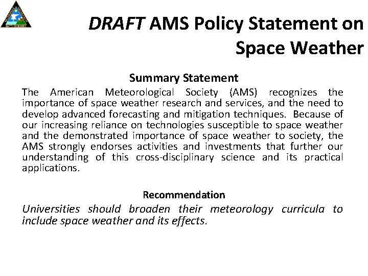 DRAFT AMS Policy Statement on Space Weather Summary Statement The American Meteorological Society (AMS)