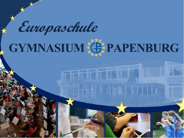 Europaschule GYMNASIUM PAPENBURG 