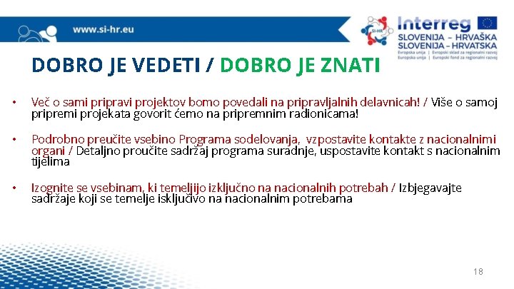 DOBRO JE VEDETI / DOBRO JE ZNATI • Več o sami pripravi projektov bomo