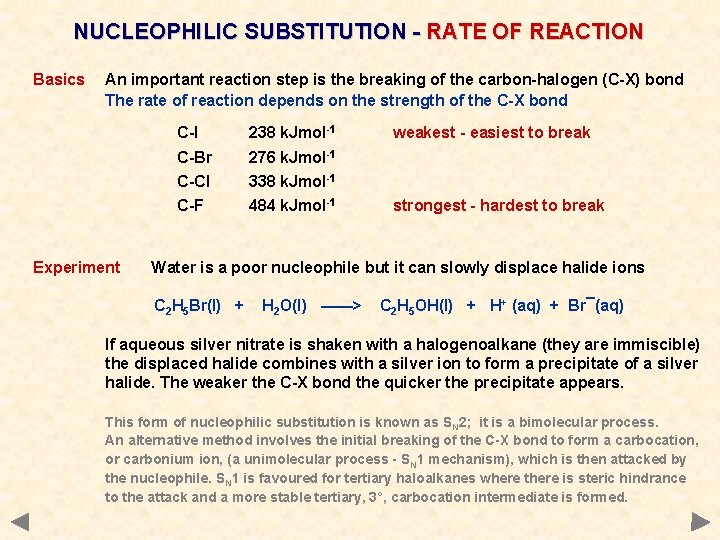 NUCLEOPHILIC SUBSTITUTION - RATE OF REACTION Basics An important reaction step is the breaking