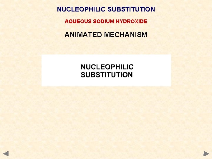 NUCLEOPHILIC SUBSTITUTION AQUEOUS SODIUM HYDROXIDE ANIMATED MECHANISM 