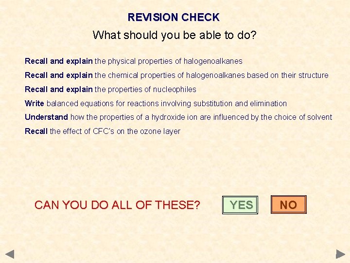 REVISION CHECK What should you be able to do? Recall and explain the physical