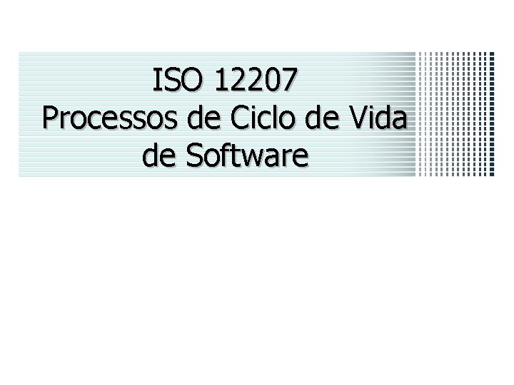 ISO 12207 Processos de Ciclo de Vida de Software KAIST 