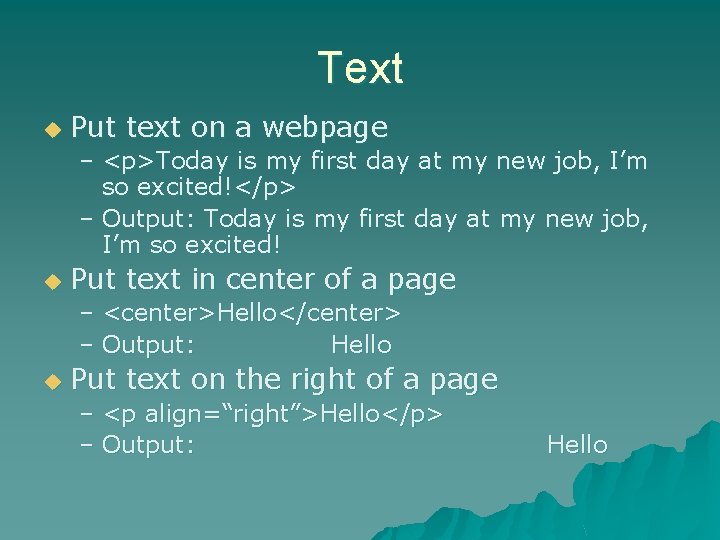 Text u Put text on a webpage – <p>Today is my first day at