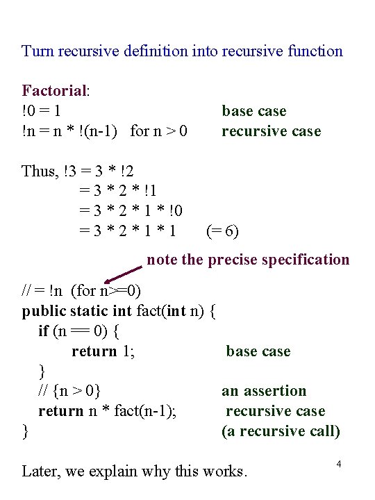 Turn recursive definition into recursive function Factorial: !0 = 1 !n = n *