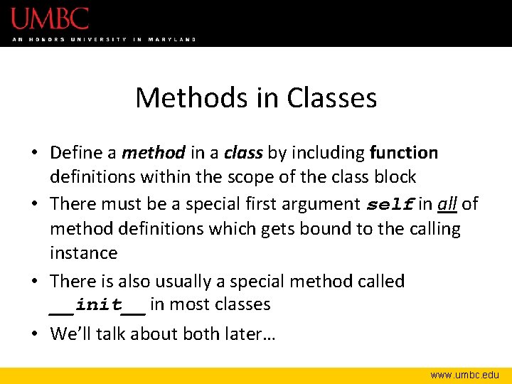 Methods in Classes • Define a method in a class by including function definitions