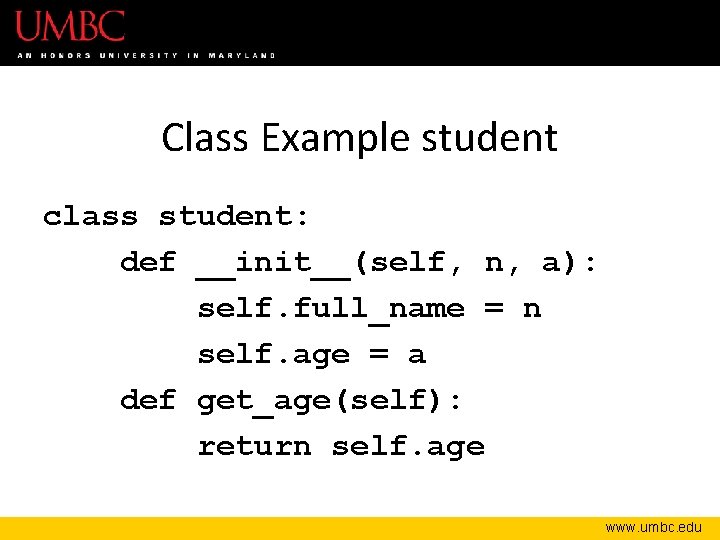 Class Example student class student: def __init__(self, n, a): self. full_name = n self.