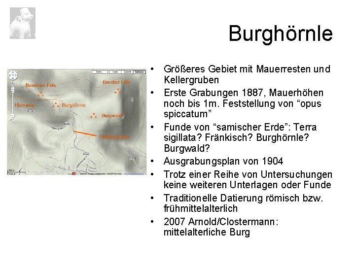 Burghörnle • Größeres Gebiet mit Mauerresten und Kellergruben • Erste Grabungen 1887, Mauerhöhen noch