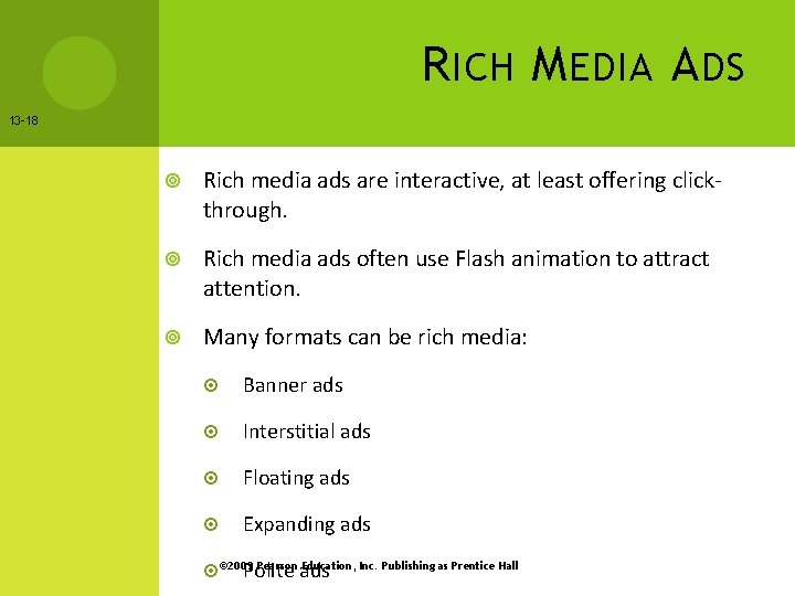 R ICH M EDIA A DS 13 -18 Rich media ads are interactive, at