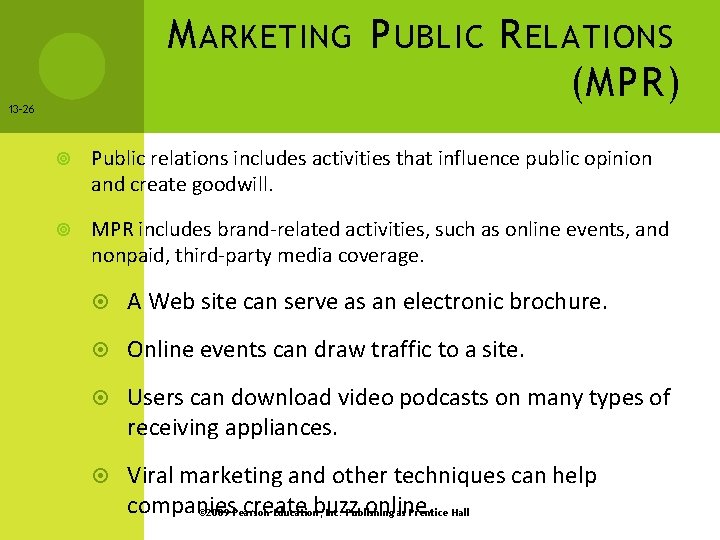 M ARKETING P UBLIC R ELATIONS (MPR) 13 -26 Public relations includes activities that