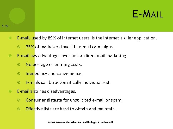 E-M AIL 13 -29 E-mail, used by 89% of internet users, is the internet’s