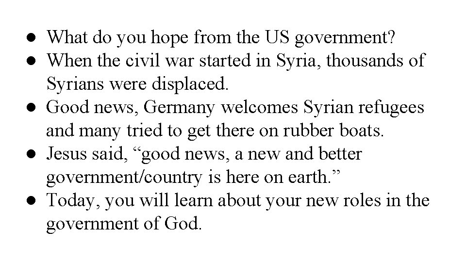 ● What do you hope from the US government? ● When the civil war