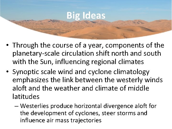 Big Ideas • Through the course of a year, components of the planetary-scale circulation