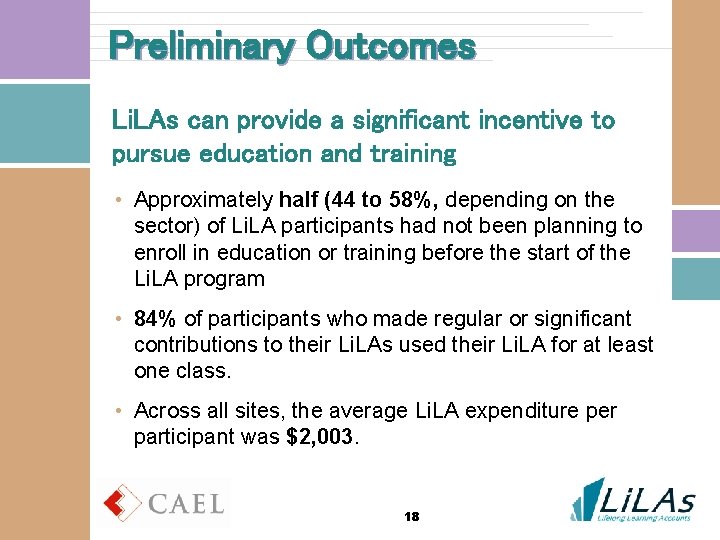 Preliminary Outcomes Li. LAs can provide a significant incentive to pursue education and training
