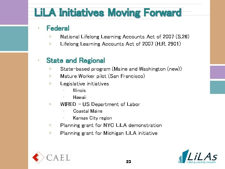 Li. LA Initiatives Moving Forward • Federal ▷ ▷ National Lifelong Learning Accounts Act