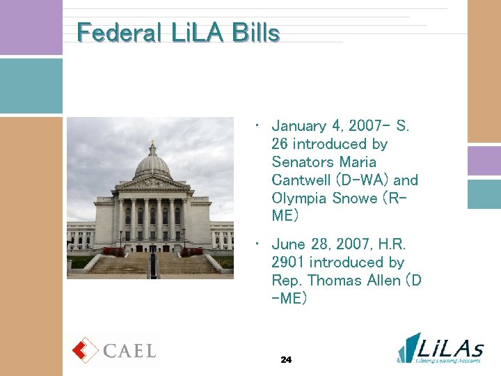Federal Li. LA Bills • January 4, 2007 - S. 26 introduced by Senators