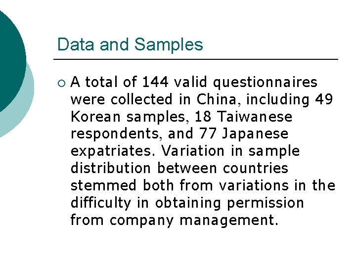 Data and Samples ¡ A total of 144 valid questionnaires were collected in China