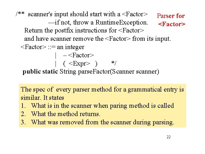 /** scanner's input should start with a <Factor> Parser for —if not, throw a