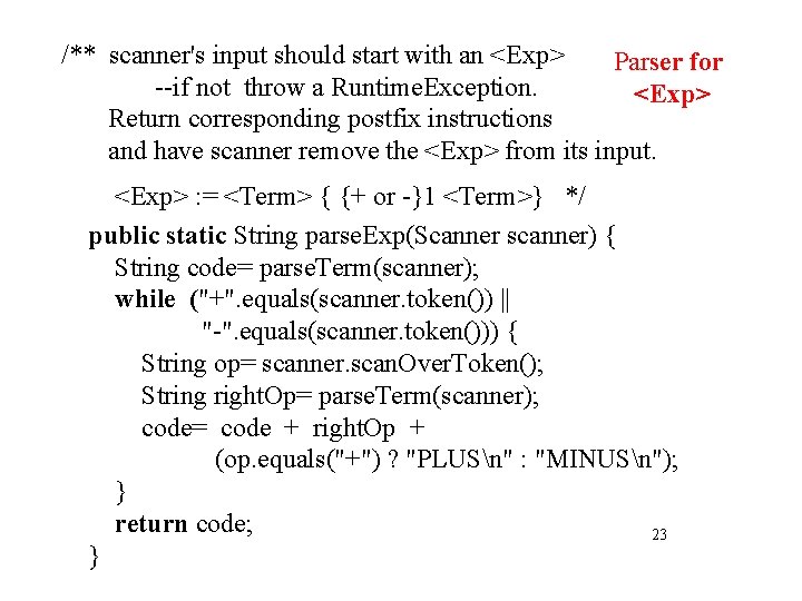 /** scanner's input should start with an <Exp> Parser for --if not throw a