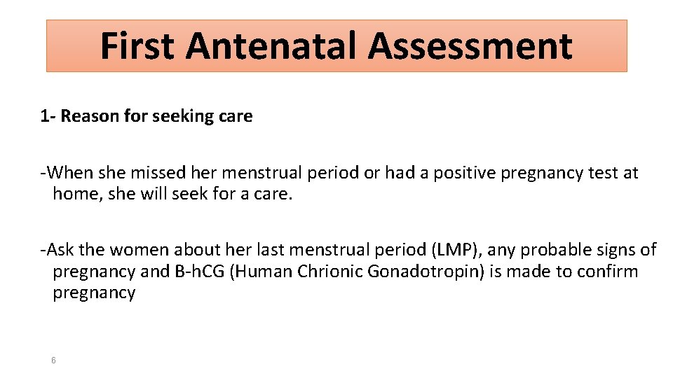 First Antenatal Assessment 1 - Reason for seeking care -When she missed her menstrual
